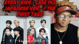 Stray Kids - CASE 143 -Japanese ver.- / THE FIRST TAKE | Reaction