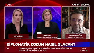 Abdullah Ağar Karabağ'daki Statüko Değişimini Anlattı