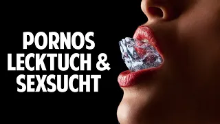 Pornos, Lecktuch & Sexsucht: Die schockierende Wahrheit - Sexualtherapeutin packt aus!