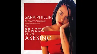 Sara Phillips - The Way You Move (From Original Motion Picture Soundtrack En Brazos de un Asesino)