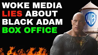 Woke Media PANICS And LIES About BLACK ADAM Box Office, Now Up To $250 Million Worldwide!