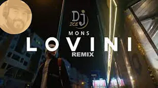 LOVINI   MONS  INTRO   DJ ICE REMIX