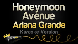 Ariana Grande - Honeymoon Avenue (Karaoke Version)