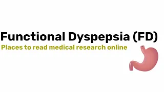 Functional Dyspepsia (FD): How To Find And Follow Medical Research Online (For Free)