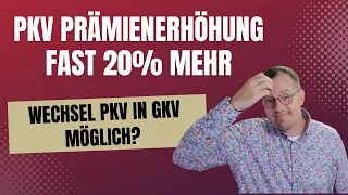 PKV ca. 20% Prämienerhöhung durch DEBEKA: Holt mich hier raus, ich will in die GKV!