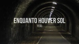 Comunidade Encontro - Enquanto Houver Sol - Titãs