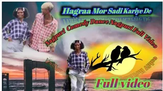 Hagraa Mor Sadi Kariye De //cover Video very Nagpuri  Comedy Dance Nagpuri song 2022//