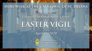 Holy Saturday Easter Vigil with Bishop Vetter
