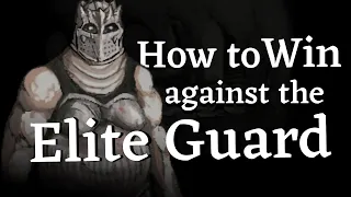 How to win against Elite Guards in Fear and Hunger