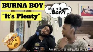 AMERICANS FIRST TIME REACTING TO: Burna Boy - It's Plenty [Official Music Video] ‼️