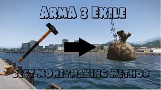 Arma 3 Exile - Best money making method