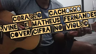 Coração Cachorro - Ávine e Matheus Fernandes - cover/cifra no violão - como tocar