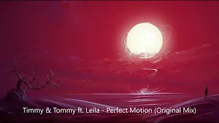 Timmy & Tommy ft. Leila - Perfect Motion (Original Mix) [TRANCE4ME]