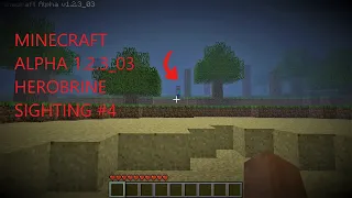 MINECRAFT ALPHA 1.2.3_03 HEROBRINE SIGHTING #4