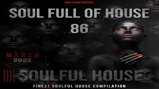 Soulful House mix Soul Full of House 86