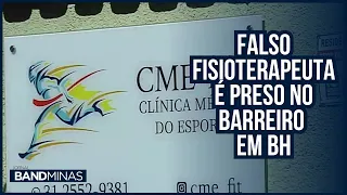 Falso fisioterapeuta é preso no Barreiro em BH  | JORNAL BAND MINAS - 04/06/24