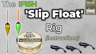 THE IFISH *SLIDING* FLOAT RIG (Instructions)