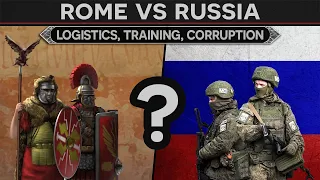 Roman Legions vs Russian Army - Logistics, Training, and Corruption DOCUMENTARY