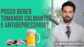 Posso Beber com Calmantes e Remédios?