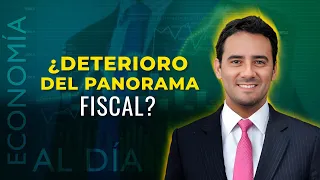 Economía al Día: ¿Deterioro del panorama fiscal en Colombia?