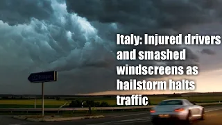 Apocalypse in Italy || crazy hailstorm strikes Italy, destroying houses and cars