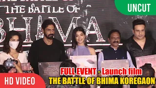 UNCUT - Exclusive First Look & Song Teaser Launch Film THE BATTLE OF BHIMA KOREGAON