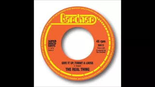 The Real Thing - Give It Up, Turnit A Loose