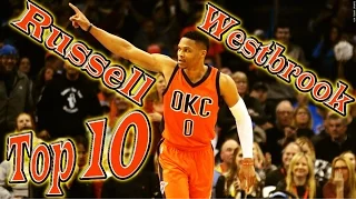 Russell Westbrook Top 10 Plays of the 2016-17