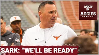 Steve Sarkisian says, "We'll be ready" in reference to the matchup with Texas A&M| Texas A&M Podcast