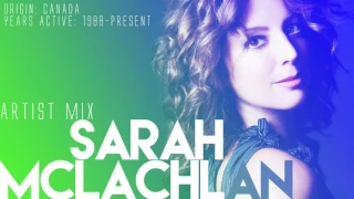 Sarah McLachlan - Artist Mix