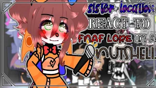 FNaF||Sister location react to FNAF lore in a nutshell