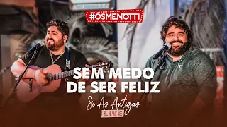 César Menotti & Fabiano – Sem Medo de Ser Feliz (Clipe Oficial)