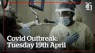 Covid Outbreak | Tuesday 19th April Wrap | nzherald.co.nz