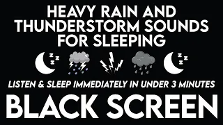 Listen & Sleep Immediately in Under 3 Minutes with Heavy Rain & Thunder Sounds ⚡ Relax, Insomnia