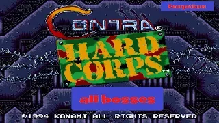 Contra: Hard Corps - all bosses (все боссы) [GENESIS]