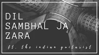 Dil Sambhal ja zara Guitar tabs || Nitin Nischal (Nit-A)