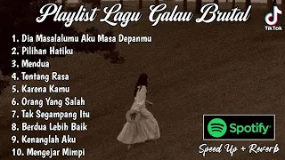 Playlist Lagu Galau Brutal🥀Speed Up + Reverb Viral TikTok 2024