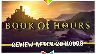 BOOK OF HOURS – Fascinating... And Frustrating | Review After 20 Hours