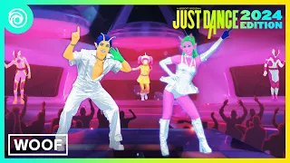 Just Dance 2024 Edition -  Woof (feat. Kah-Lo) by SOFI TUKKER