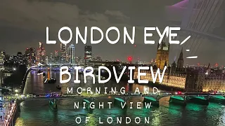 Full 360 view of London from London eye. Explore the city from one point.morning and night view