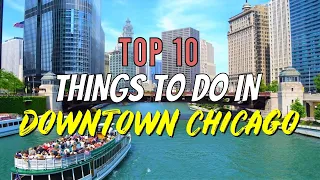 Top 10 Things To Do Downtown Chicago (Part 1)