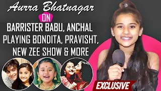 EXCLUSIVE! Aurra Bhatnagar ON Missing Barrister Babu & Pravisht; In Talks For Zee' New Show & More