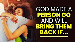WHY God Made SOMEONE You LOVE GO But Will BRING Them BACK If..(Best Relationship Video)