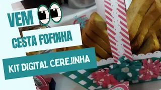 CESTA FOFINHA -  KIT DIGITAL CEREJINHA