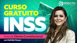 Concurso INSS: Curso Gratuito - Direito Constitucional com Nathália Masson