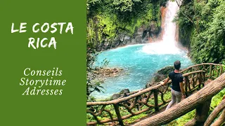 13 CHOSES À SAVOIR AVANT DE PARTIR AU COSTA RICA + STORYTIME + BONNES ADRESSES