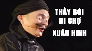 Tiểu Phẩm Hài " Thày Bói Đi Chợ - Xuân Hinh " | Hài Xuân Hinh Hay