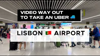 Arriving at Lisbon  🇵🇹 Airport: Your Uber Way Out Video Only Guide 🚖 ✈️ #arrival #lisbon #airport