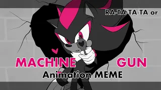 Machine gun (RA-TA-TA-TA) Animation MEME [Heart Shot Shadow the hedgehog] WARNING SONADOW