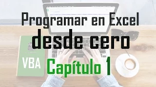 Curso programación en Excel: Entorno de programación - Capítulo 1